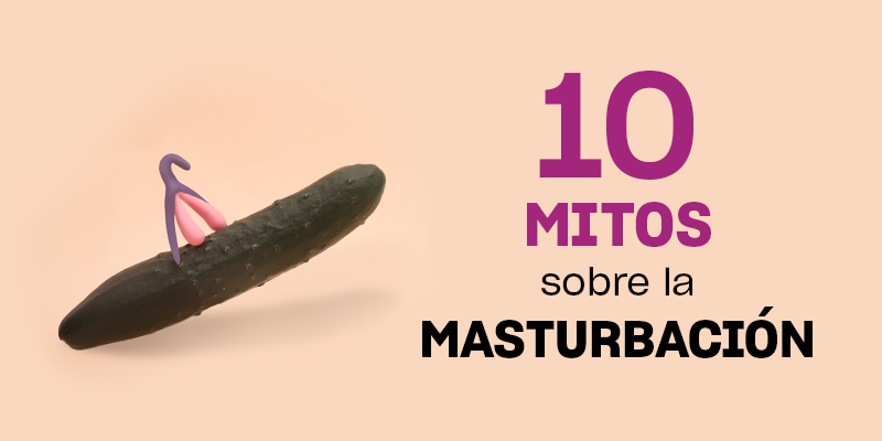 10 mitos sobre la masturbacin Platanomeln Mxico 10 mitos sobre la masturbacin Platanomeln Mxico