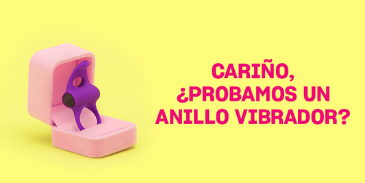 Cariño, ¿probamos un anillo vibrador?