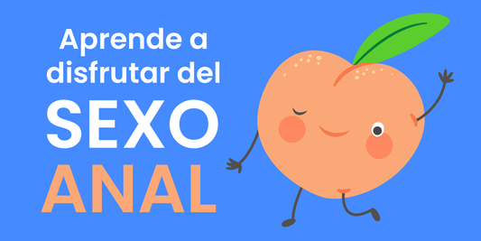 Sexo anal | Todo lo que debes saber