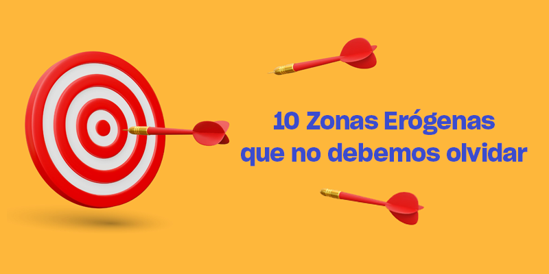 10 Zonas Erógenas que no debemos olvidar