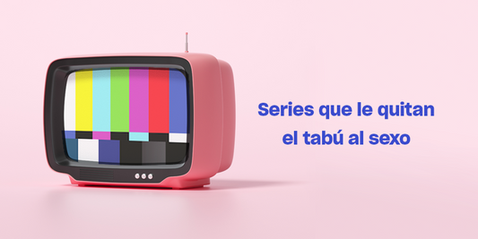 Series que le quitan el tabú al sexo