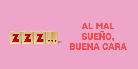 Al mal sueño, buena cara