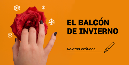 Relatos eróticos | El balcón de invierno