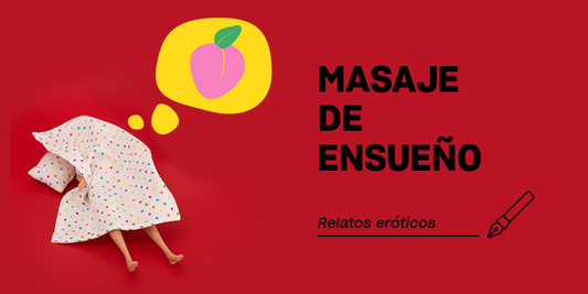 Relatos eróticos | Masaje de ensueño
