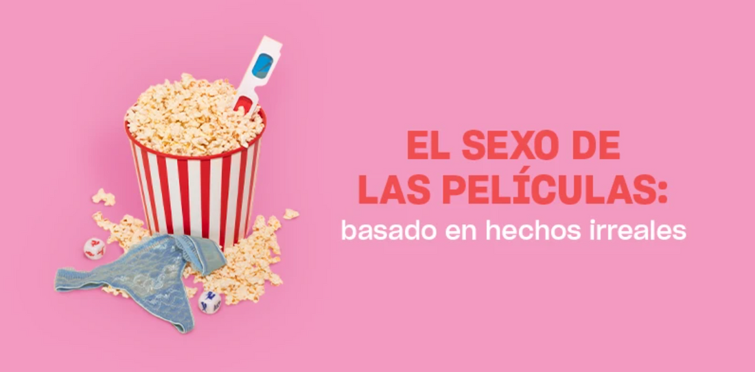 El sexo de las películas: basado en hechos irreales