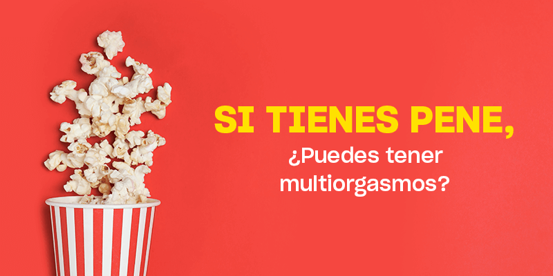 ¿El multiorgasmo masculino existe? | Cómo conseguirlo